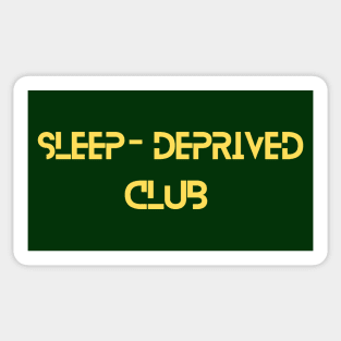 Sleep deprived Yellow font Sticker